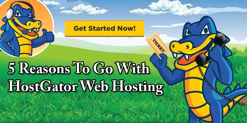 5 reasons to go with hostgator web hosting